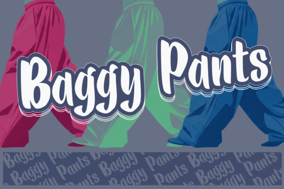 Baggy Pants: The Display Font That Brings the Party