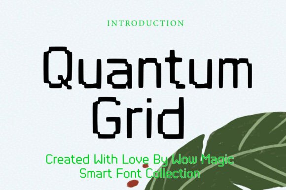Quantum Grid: A Typeface for Digital Worlds